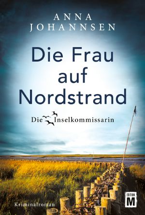 [Die Inselkommissarin 05] • Die Frau auf Nordstrand